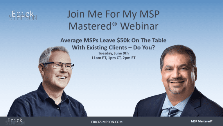 Average MSPs Leave $50k On The Table With Their Clients – Do You?   Webinar