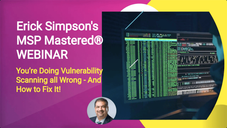 Technical Webinar: You’re Selling and Doing Vulnerability Scanning All Wrong – And How to Fix It!
