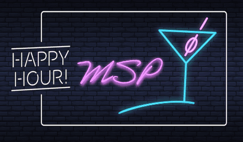 Attend My Virtual MSP Happy Hour™ – MSP Margarita Edition!